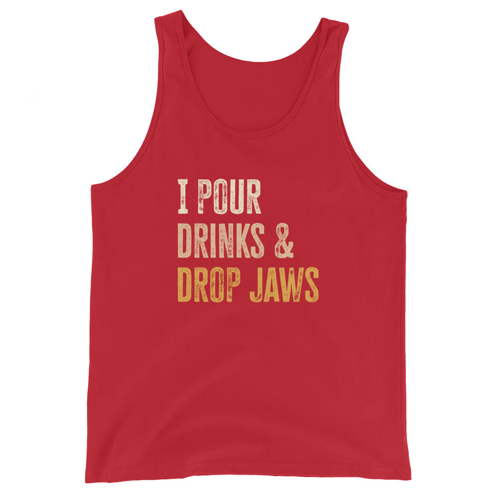 "I Pour Drinks and Drop Jaws" Men's Bartender Tank