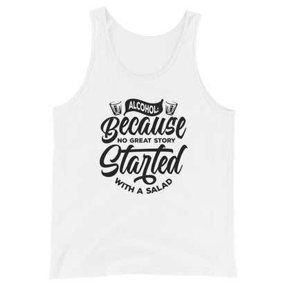 "Alcohol Because No Great Story Started with Salad" Men's Bartender Tank