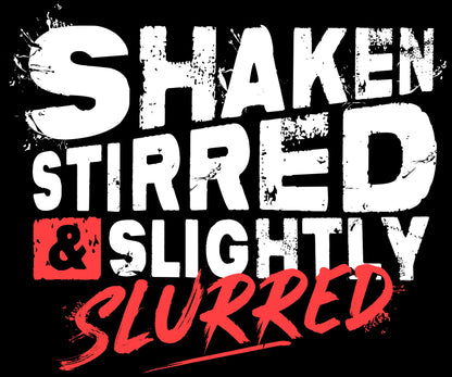 "Shaken, Stirred & Slightly Slurred" Bartender Tee