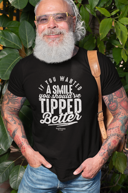 "If You Wanted a Smile You Should've Tipped Better" Men's Bartender Tee