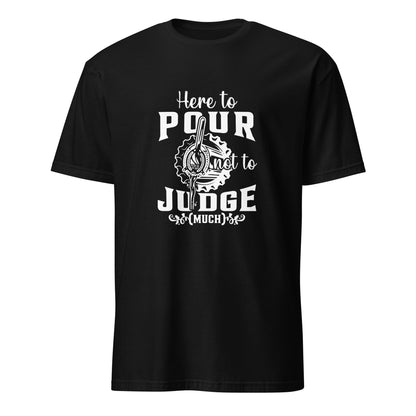 "Here to Pour Not to Judge Much" Men's Bartender Tee