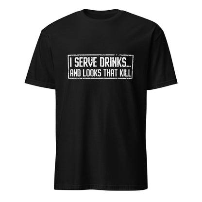 "I Serve Drinks and Looks that Kill" Men's Bartender Tee