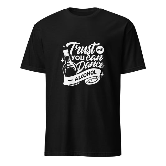 "Trust Me You Can Dance Alcohol" Men's Bartender Tee