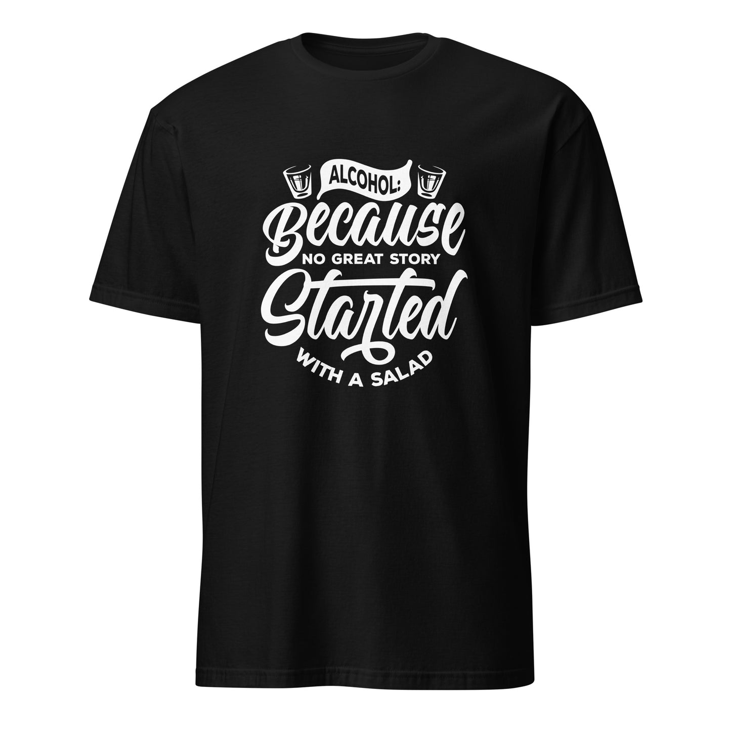 "Alcohol Because No Great Story Started with Salad" Women's Bartender Tee