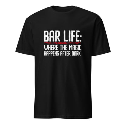 "Bar Life Where the Magic Happens After Dark" Men's Bartender Tee