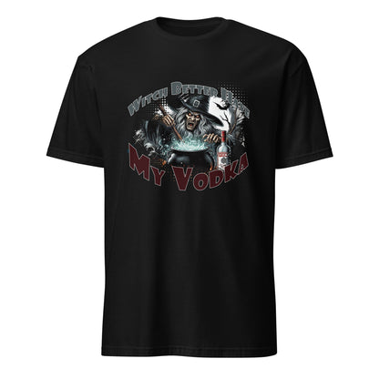 "Witch Better Have My Vodka" Bartender Halloween Tee