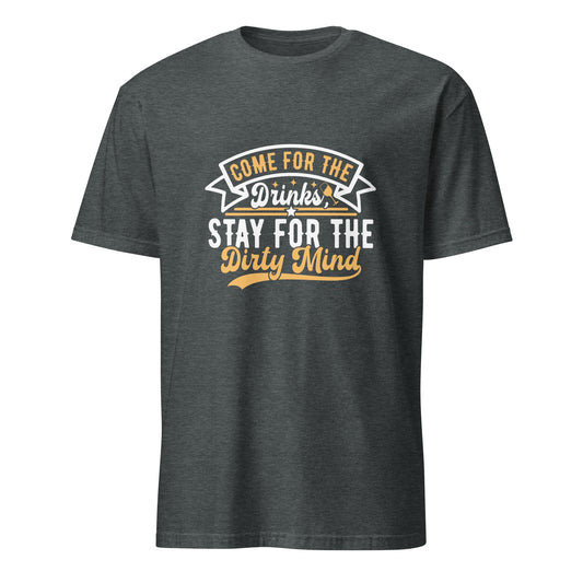 "Come for the Drinks Stay for the Dirty Mind" Men's Bartender Tee