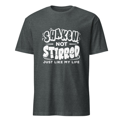 "Shaken Not Stirred Just Like my Life" Men's Bartender Tee