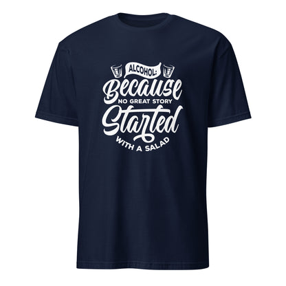 "Alcohol Because No Great Story Started with Salad" Women's Bartender Tee