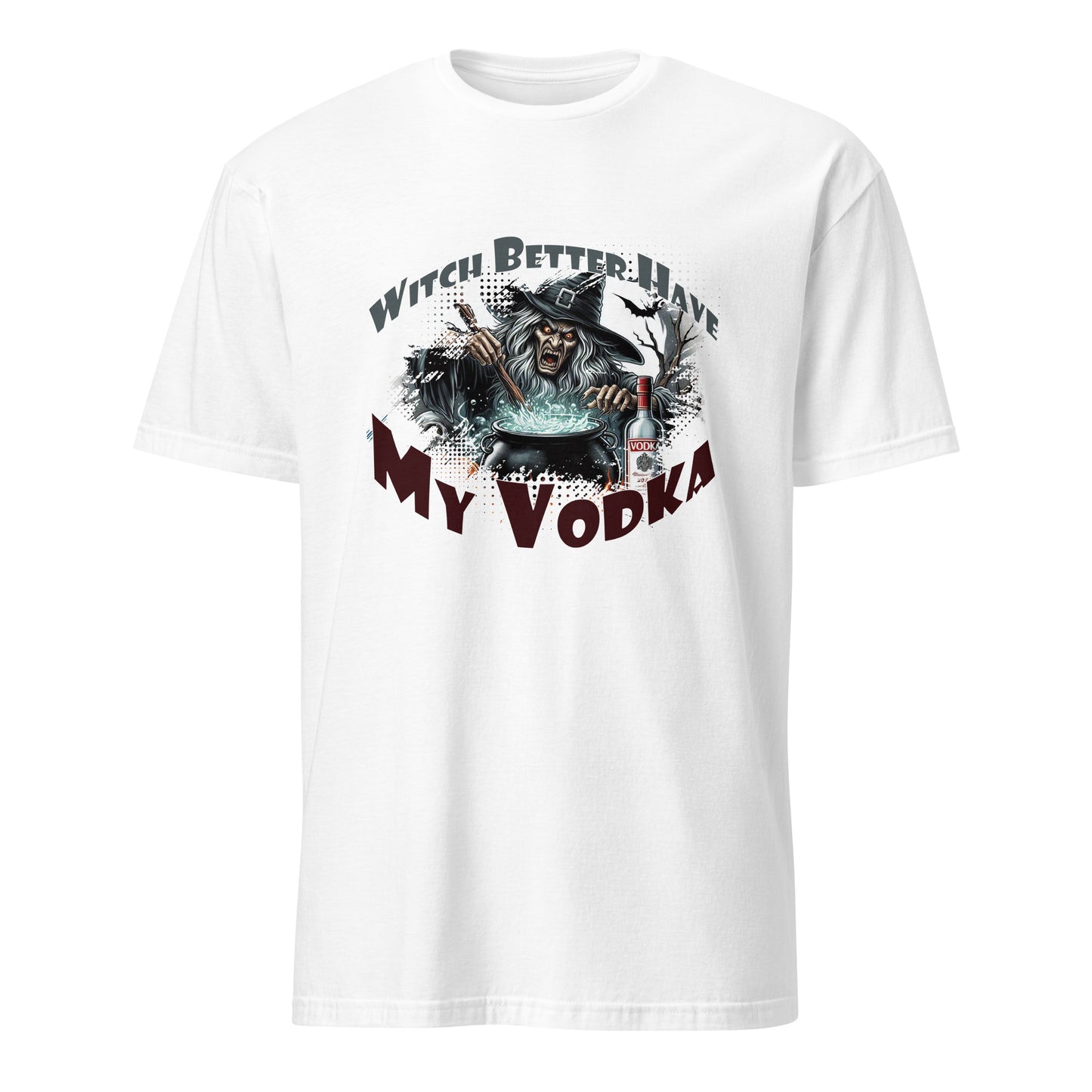 "Witch Better Have My Vodka" Bartender Halloween Tee