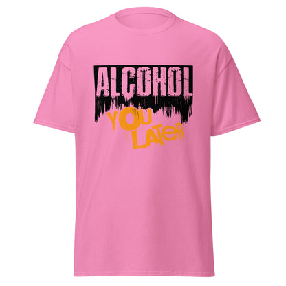 "Alcohol You Later" Bartender T-shirt