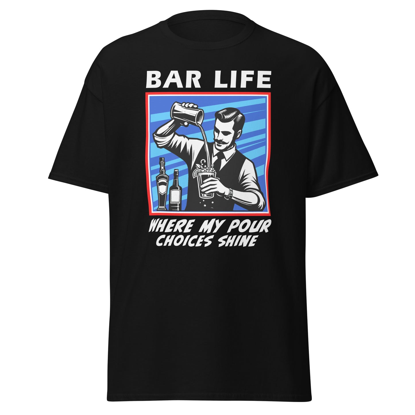 "Bar Life Where my Pour Choices Shine" Men's Bartender Tee