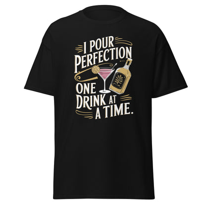 "I Pour Perfection One Drink at a Time" Bartender Tee