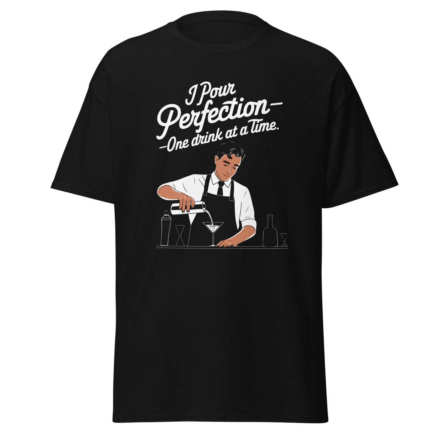 "I Pour Perfection – One Drink at a Time" Bartender T-shirt