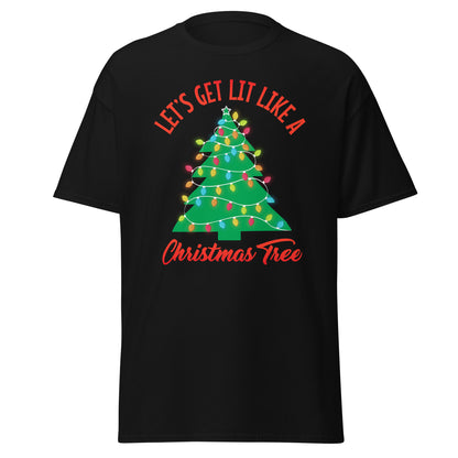 "Let's Get Lit Like a Christmas Tree" Holiday T-Shirt