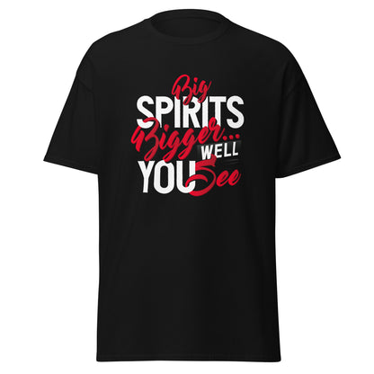 Big Spirits, Bigger...Well You See" Bartender T-shirt