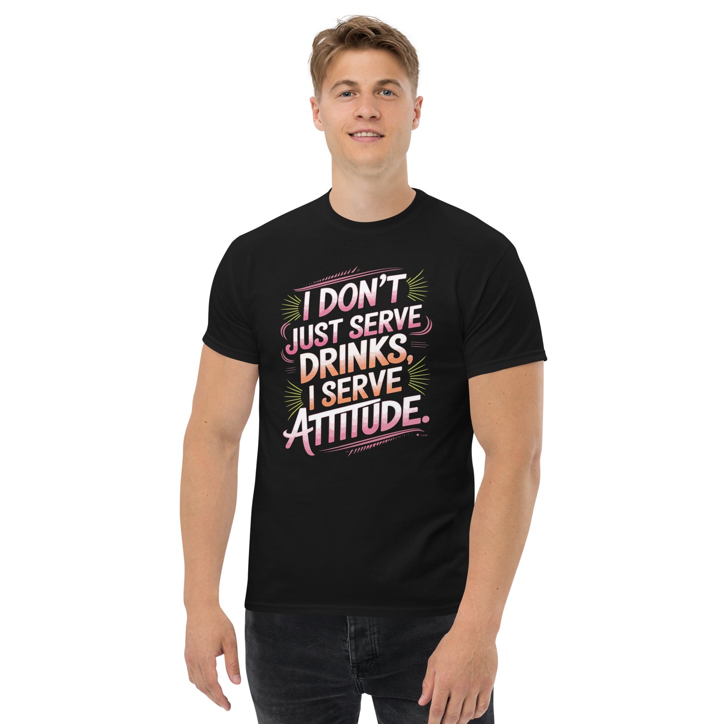 "I Don’t Just Serve Drinks, I Serve Attitude" Bartender T-shirt