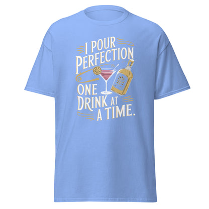 "I Pour Perfection One Drink at a Time" Bartender Tee