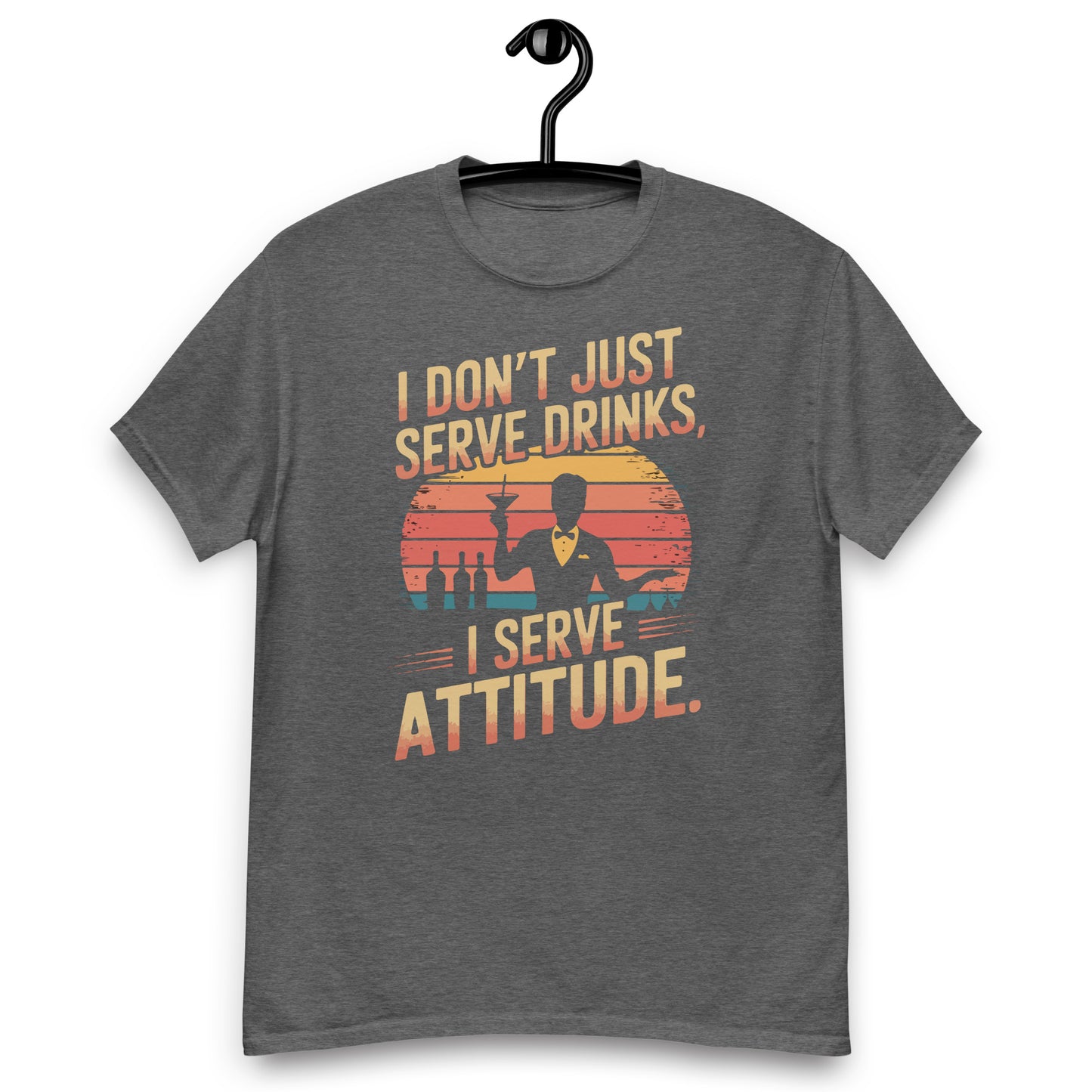 "I Don’t Just Serve Drinks, I Serve Attitude" Bartender Tee