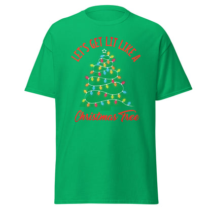 "Let's Get Lit Like a Christmas Tree" Holiday T-Shirt