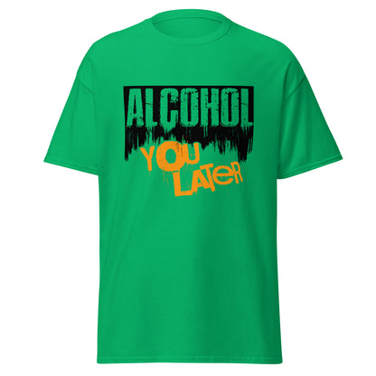 "Alcohol You Later" Bartender T-shirt