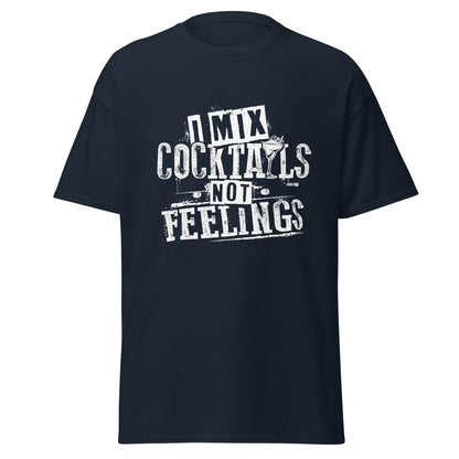 "I Mix Cocktails, Not Feelings" Bartender Tee