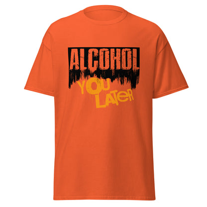 "Alcohol You Later" Bartender T-shirt