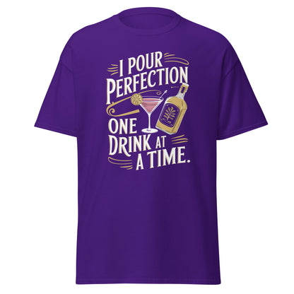 "I Pour Perfection One Drink at a Time" Bartender Tee