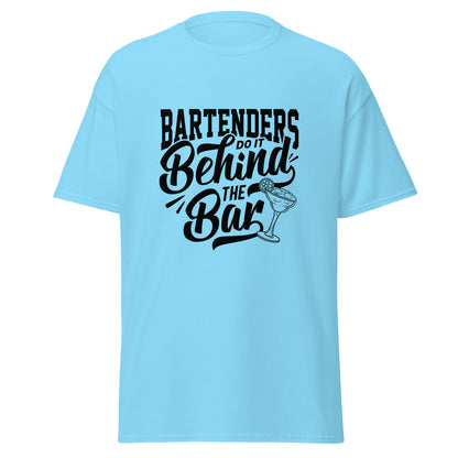 "Bartenders do it Behind the Bar" Men's Bartender Tee