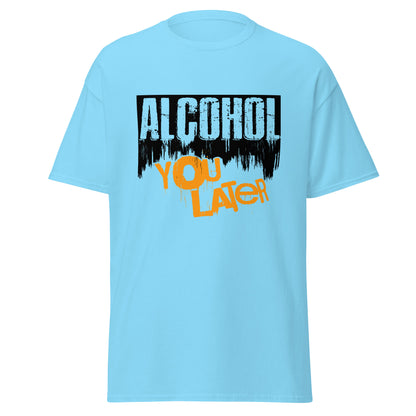 "Alcohol You Later" Bartender T-shirt