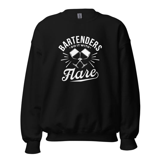 "Bartenders do it with Flair" Bartender Sweatshirt