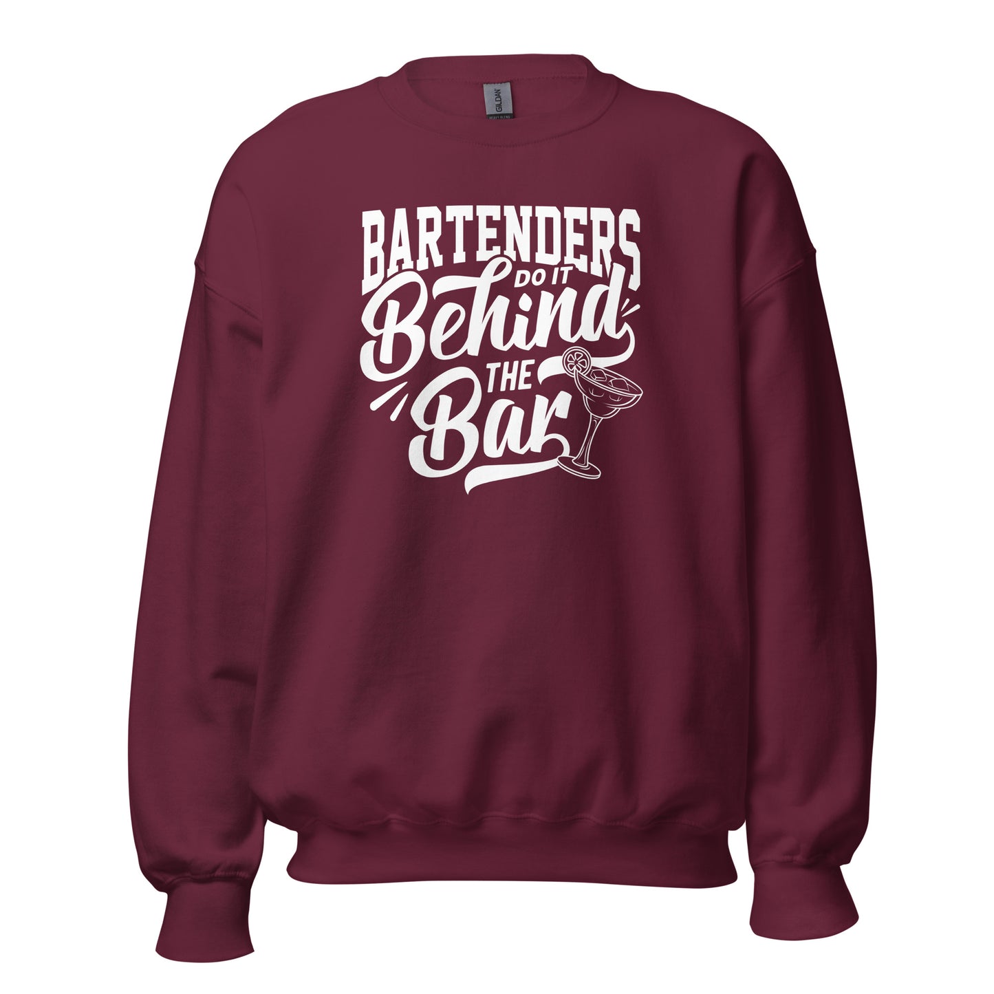 "Bartenders do it Behind the Bar" Bartender Sweatshirt