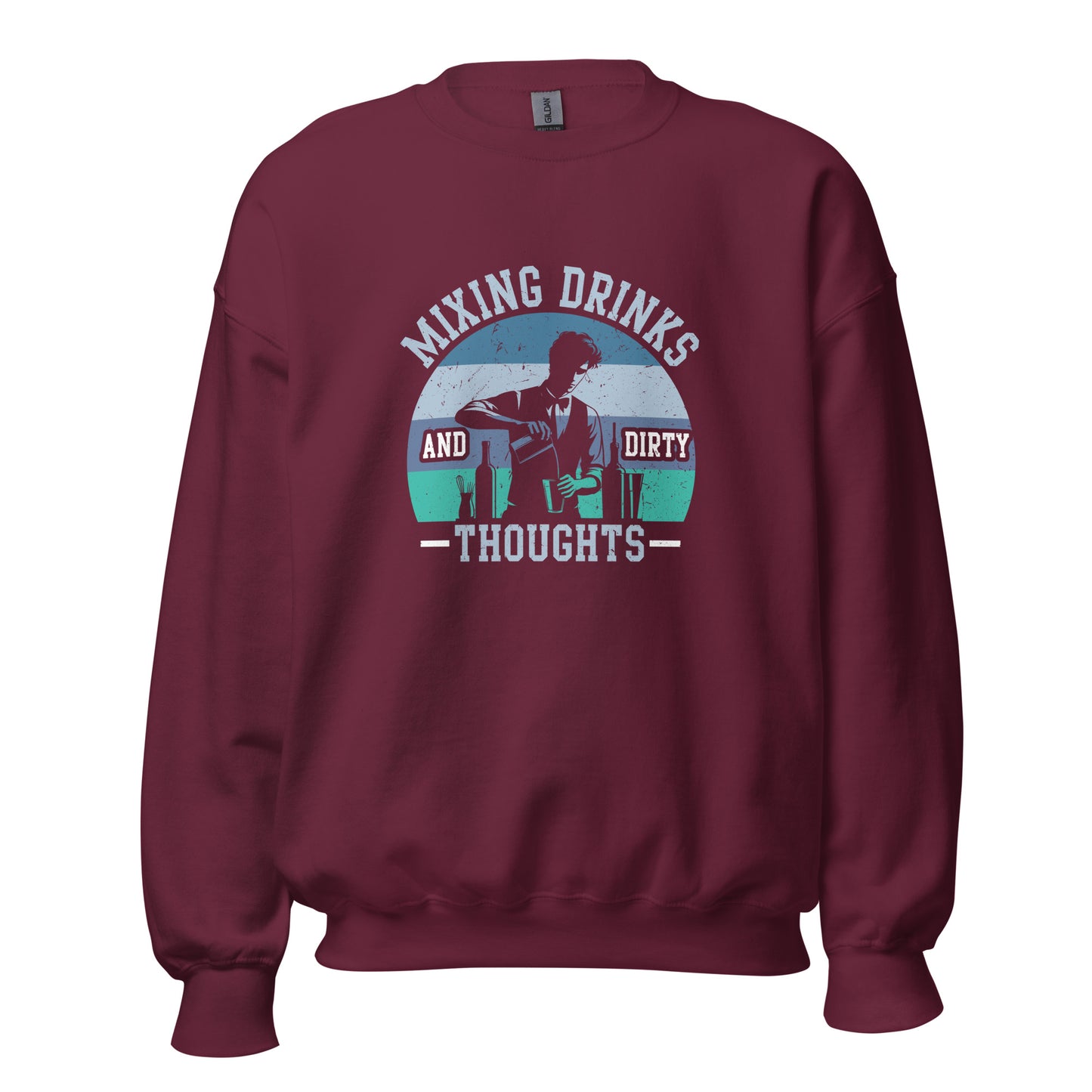 "Mixing Drinks and Dirty Thoughts" Bartender Sweatshirt