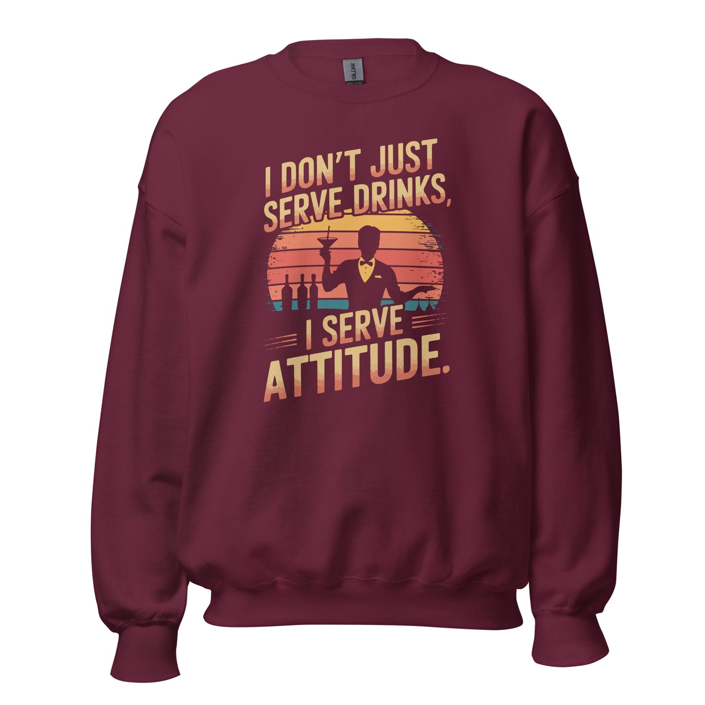 "I Don’t Just Serve Drinks, I Serve Attitude" Bartender Sweatshirt