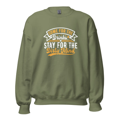 "Come for the Drinks Stay for the Dirty Mind" Bartender Sweatshirt