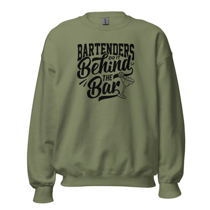 "Bartenders do it Behind the Bar" Bartender Sweatshirt