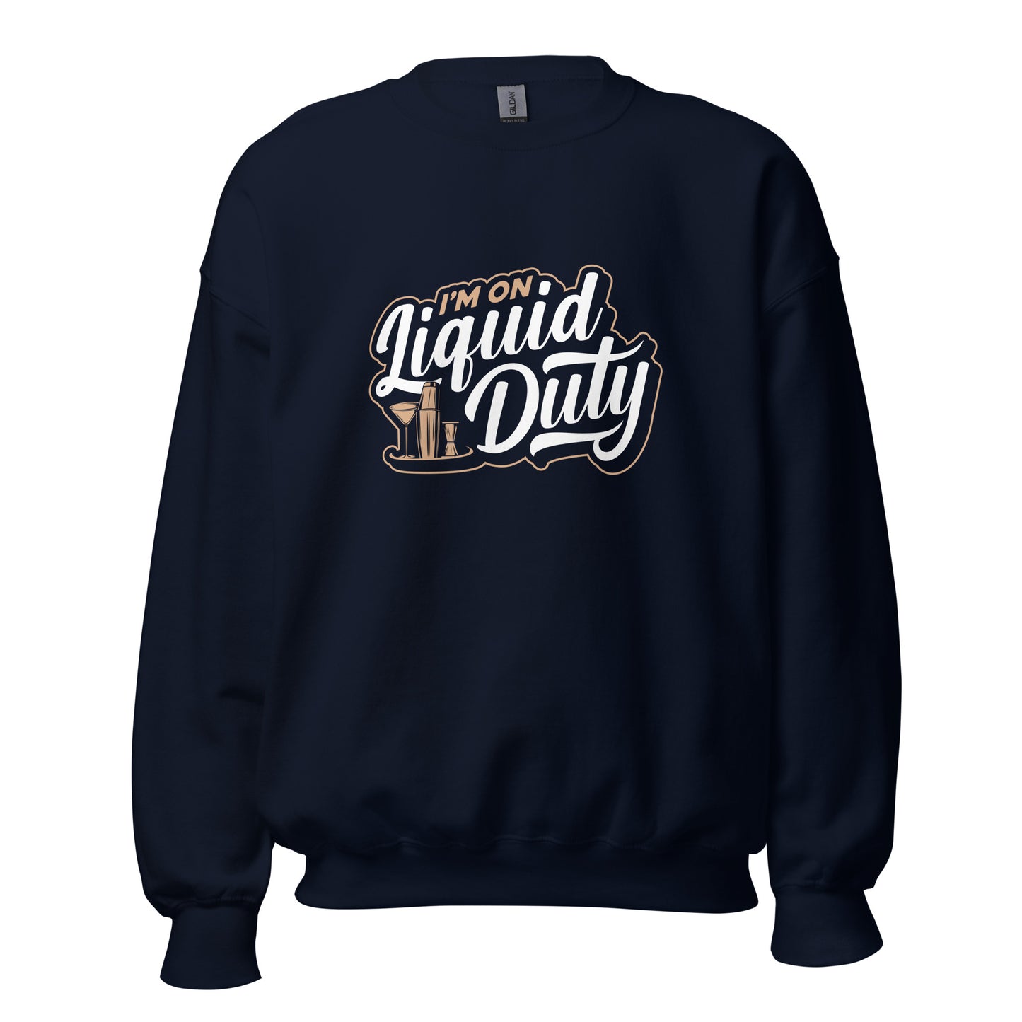 "I'm on Liquid Duty" Bartender Sweatshirt