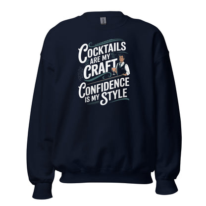 "Cocktails Are My Craft, Confidence Is My Style" Bartender Sweatshirt