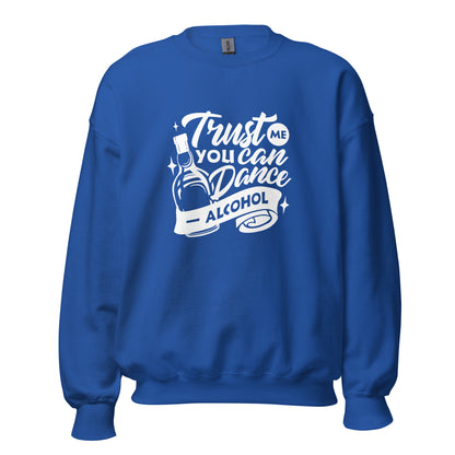 "Trust Me You Can Dance Alcohol" Bartender Sweatshirt