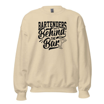 "Bartenders do it Behind the Bar" Bartender Sweatshirt