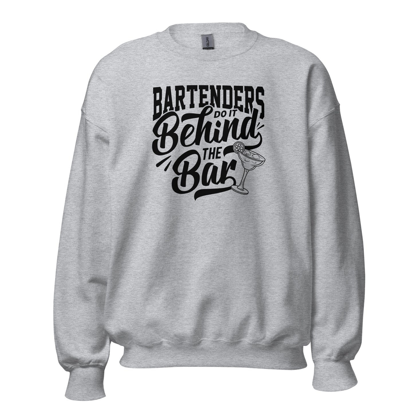 "Bartenders do it Behind the Bar" Bartender Sweatshirt