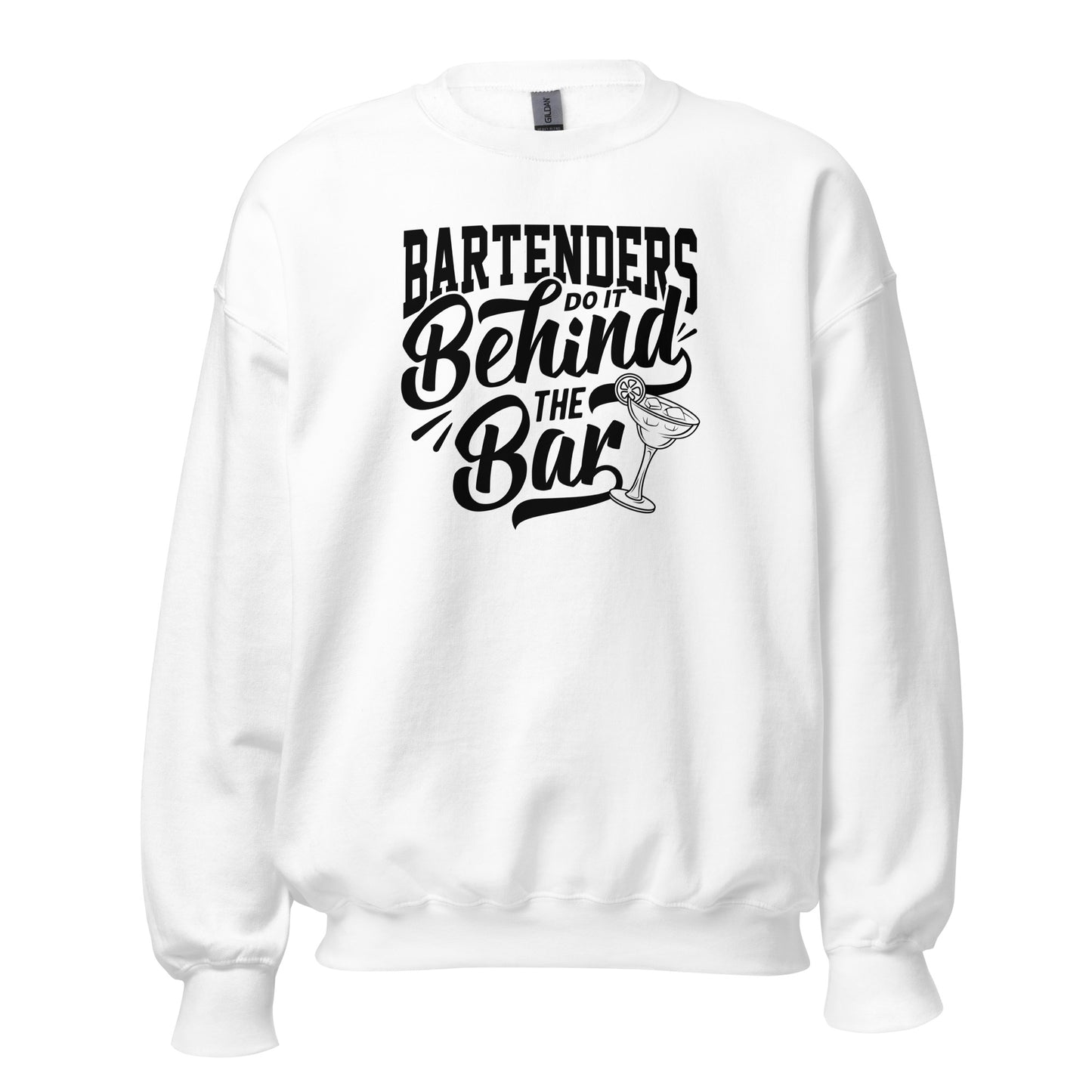 "Bartenders do it Behind the Bar" Bartender Sweatshirt