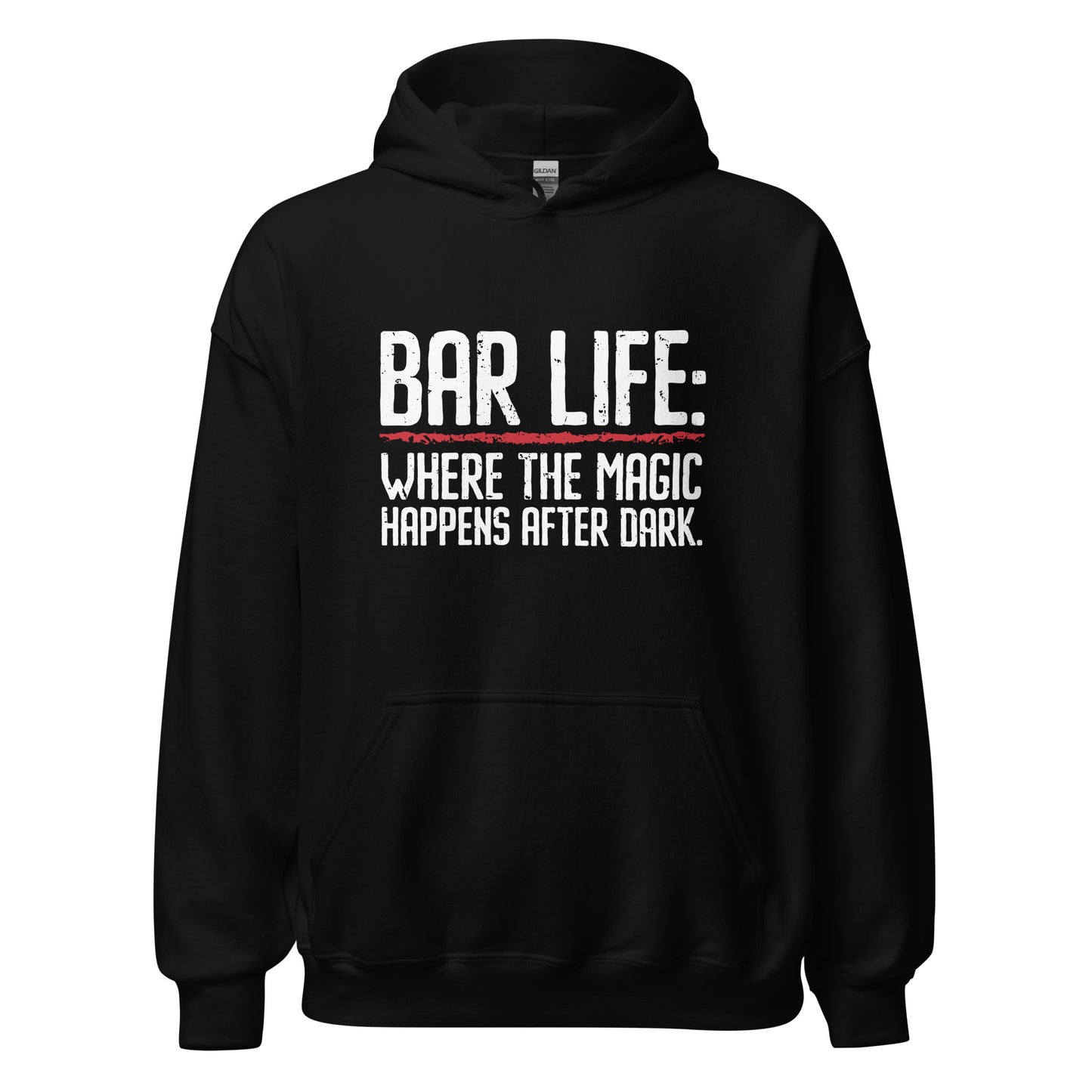 "Bar Life Where the Magic Happens After Dark" Hoodie