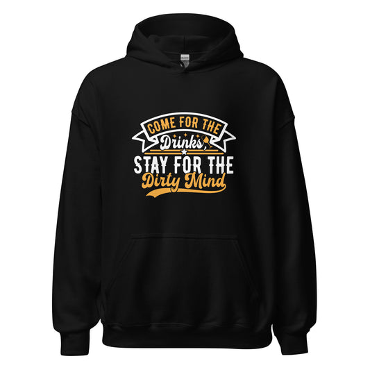 "Come for the Drinks Stay for the Dirty Mind" Bartender Hoodie