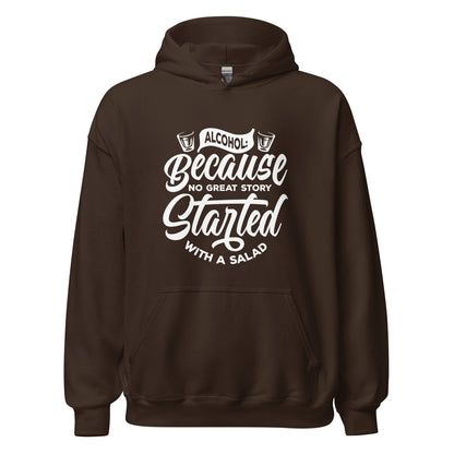 "Alcohol Because No Great Story Started with Salad" Bartender Hoodie