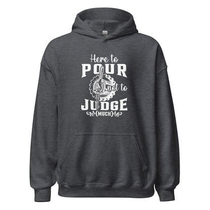 "Here to Pour Not to Judge Much" Bartender Hoodie