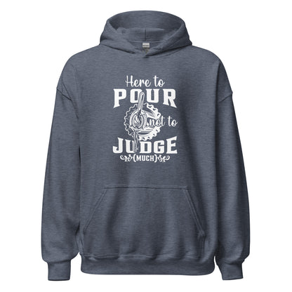 "Here to Pour Not to Judge Much" Bartender Hoodie