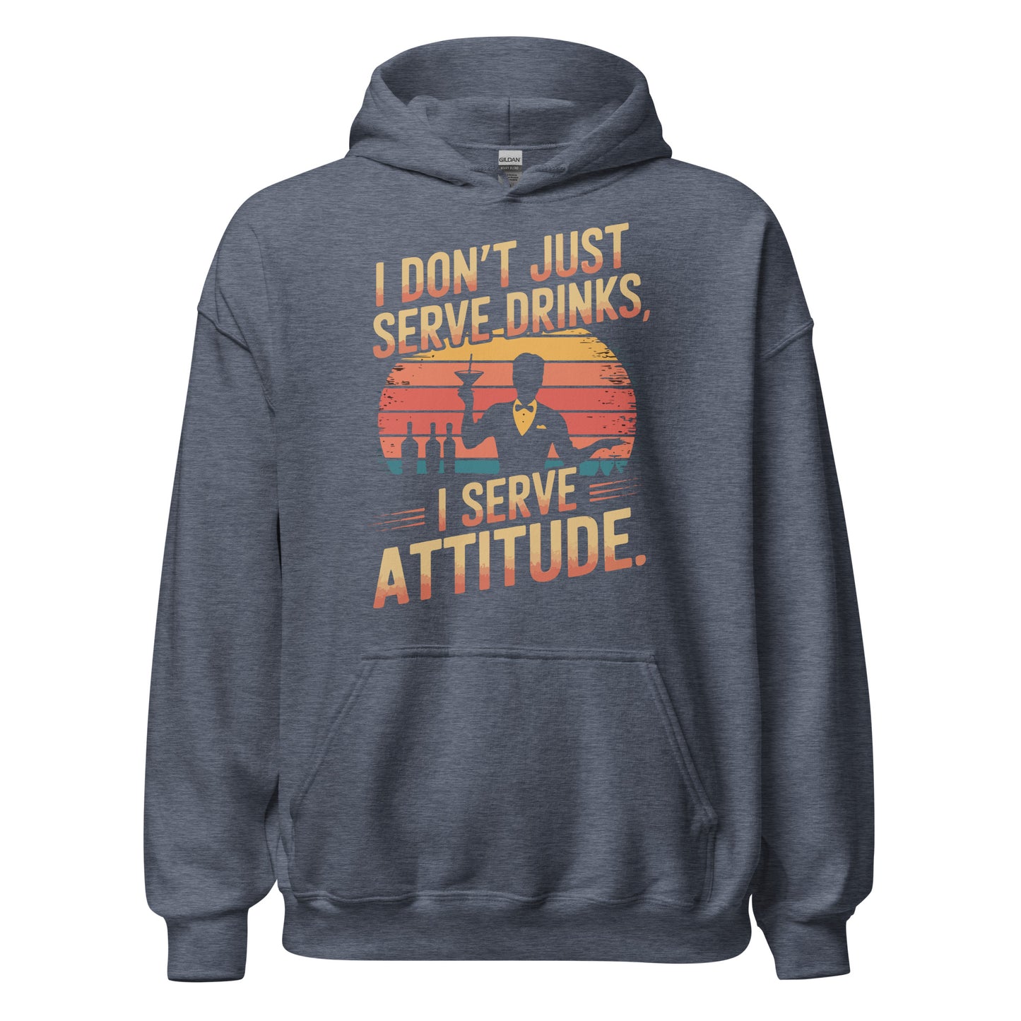 "I Don’t Just Serve Drinks, I Serve Attitude" Bartender Hoodie