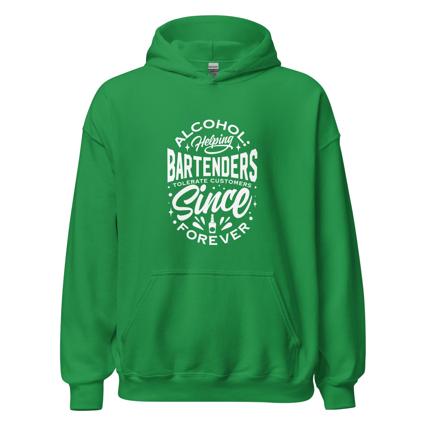 "Alcohol Helping Bartenders Tolerate Customers Since Forever" Bartender Hoodie