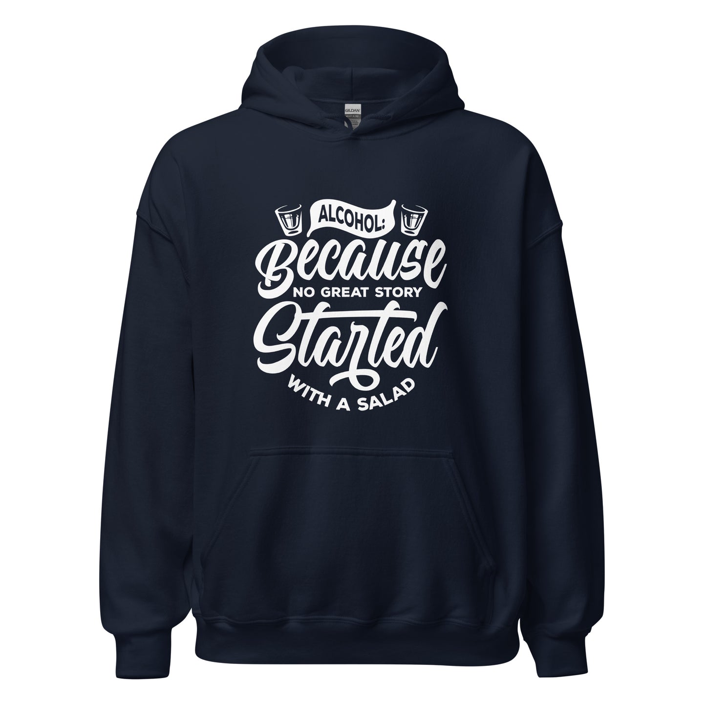 "Alcohol Because No Great Story Started with Salad" Bartender Hoodie